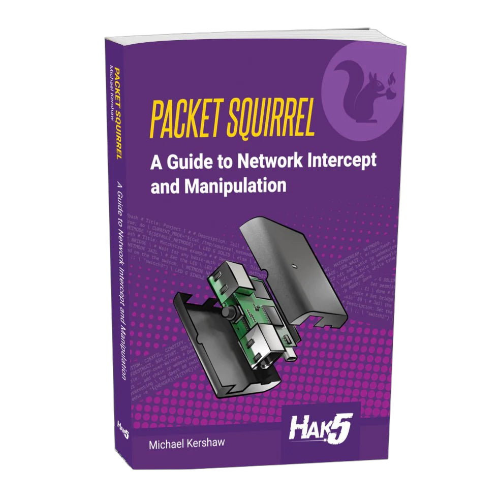 Packet Squirrel manual - a purple book with the yellow PACKET SQUIRREL title and the subtitle A Guide to Network Intercept and Manipulation, an exploded illustration of the device with a green board, a squirrel silhouette, the Hak5 logo and the name Michael Kershaw, on a white background