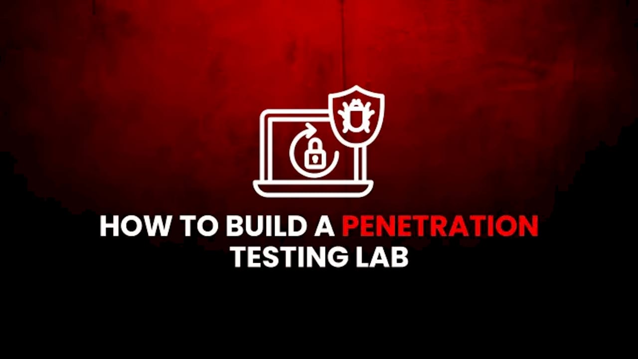 White icon of a laptop with a padlock ringed by arrows and a shield with a bug on a dark red textured background, with the text HOW TO BUILD A PENETRATION TESTING LAB, the word PENETRATION in red.