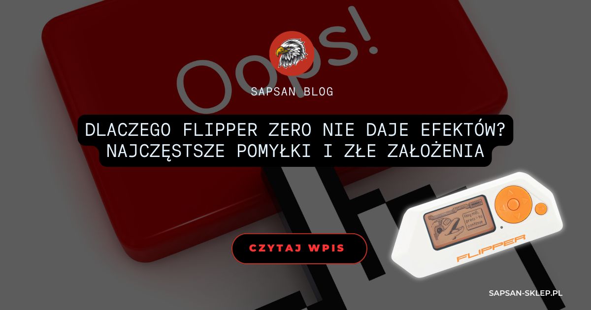 SAPSAN-Blog-Banner mit einem dunkelroten Koffer und einem weißen Flipper Zero mit orangefarbenen Tasten, Schriftzug Oops!, Adler-Logo und Titel darüber, warum der Flipper Zero keine Ergebnisse bringt, und über die häufigsten Fehler