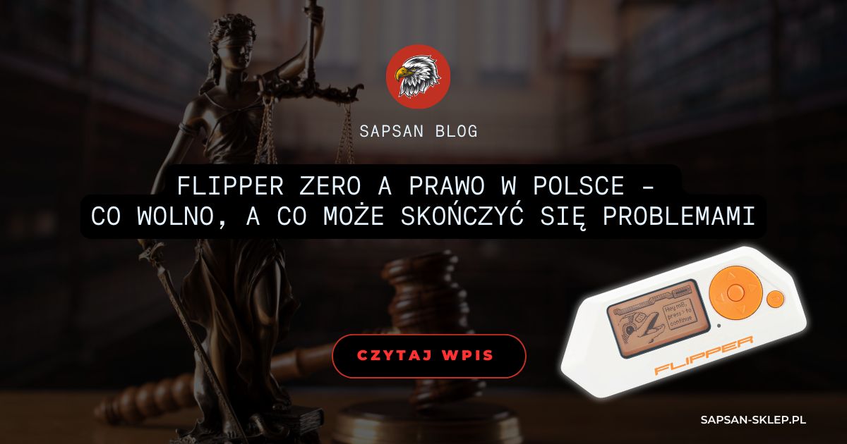 SAPSAN blog banner with a Themis statue holding scales, a judge's gavel and a white Flipper Zero, an eagle logo and a title about Flipper Zero and the law in Poland - what's allowed and what can end in trouble