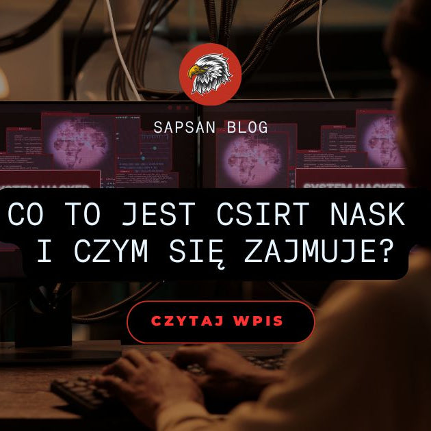 Co to jest CSIRT NASK i czym się zajmuje? - Sapsan Sklep