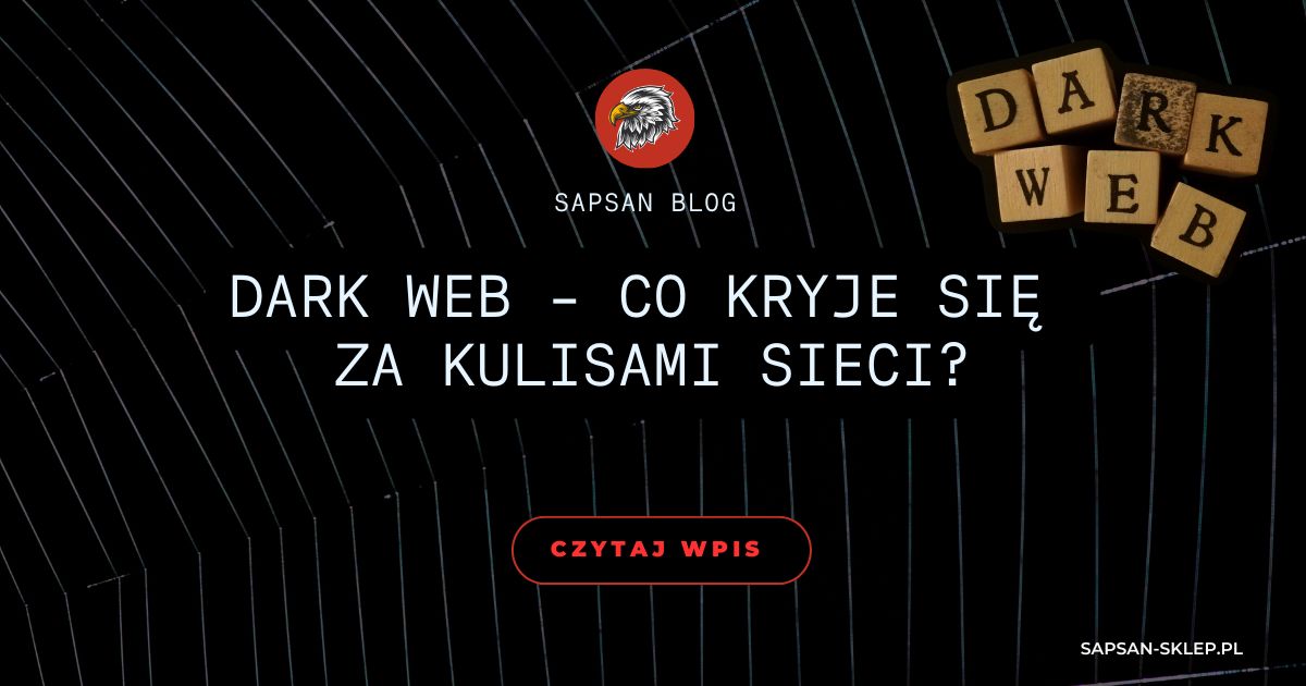 SAPSAN blog banner with a black background with a spiderweb and wooden letter tiles spelling DARK WEB in the corner, eagle logo and title DARK WEB - what hides behind the scenes of the web