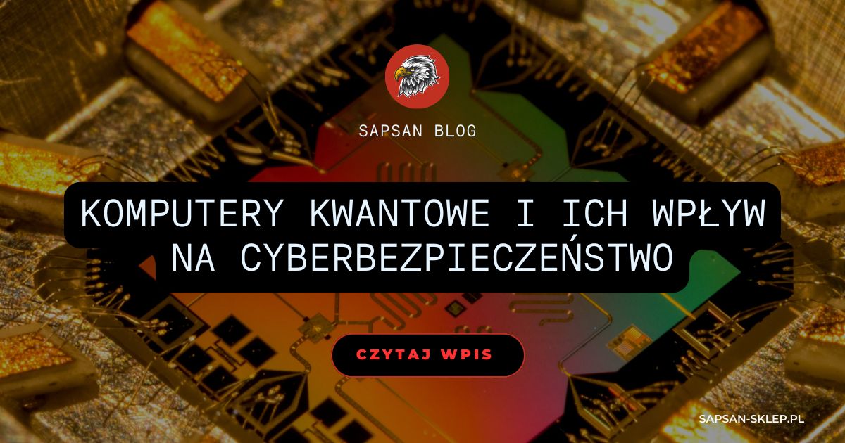 SAPSAN blog banner with a close-up of a quantum processor in gold-and-red tones, eagle logo and title quantum computers and their impact on cybersecurity