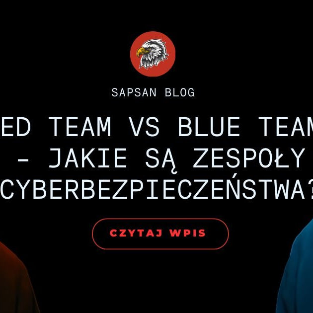 Red team vs blue team – jakie są zespoły cyberbezpieczeństwa? - Sapsan Sklep