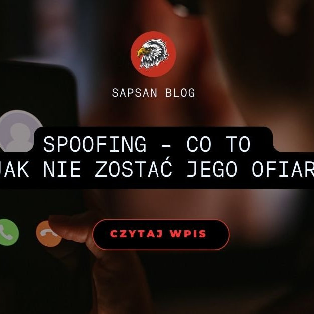 Spoofing – co to i jak nie zostać jego ofiarą? - Sapsan Sklep