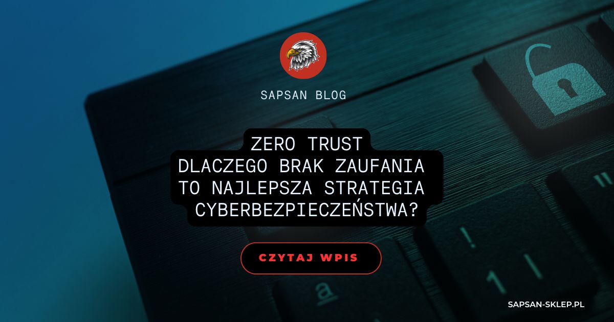 SAPSAN blog banner with a close-up of a black keyboard in a blue-teal glow with an open padlock symbol, an eagle logo and a title about why zero trust is the best cybersecurity strategy.
