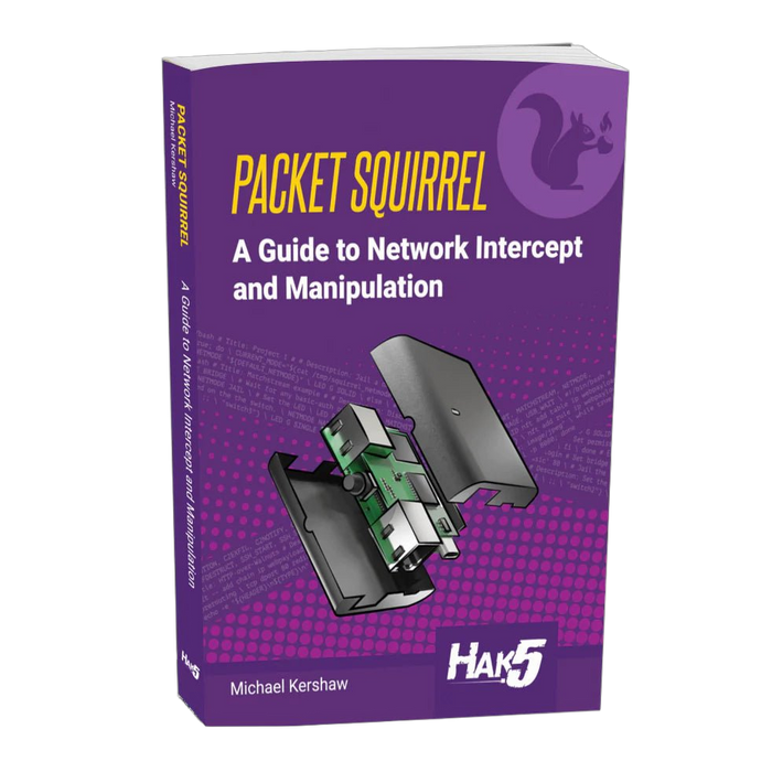 Руководство Packet Squirrel - фиолетовая книга с жёлтым названием PACKET SQUIRREL и подзаголовком A Guide to Network Intercept and Manipulation, иллюстрацией разобранного устройства с зелёной платой, силуэтом белки, логотипом Hak5 и именем Michael Kershaw, на белом фоне