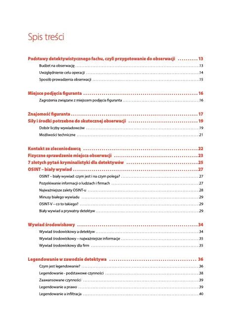 Spis treści książki Zawód Detektyw - rozdziały m.in. Podstawy detektywistycznego fachu, Znajomość figuranta, OSINT biały wywiad, Wywiad środowiskowy, Legendowanie, z numerami stron